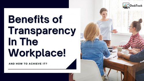 The transparent workplace makes employees feel more valued; they get encouraged to be creative and share their input. Without transparency, employees feel under-appreciated, doubtful about their future employment there. Even they have second thoughts about the management practices in place.

Read this informative article to know the benefits of transparency in the workplace: https://desktrack.timentask.com/blog/what-are-the-benefits-of-transparency-in-the-workplace-and-how-to-achieve-it/