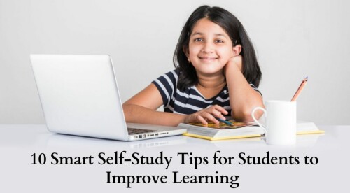 10 smart self study tips for students to improve learning